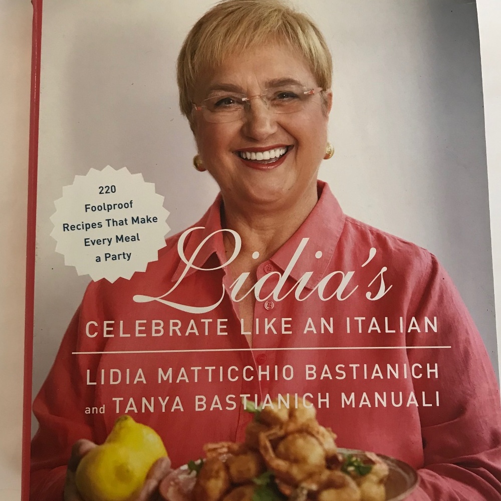 Lydia's Celebrate Like an Italian-220 Foolproof Recipes